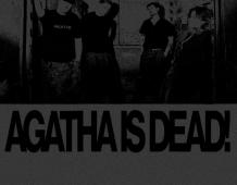 AGATHA IS DEAD!